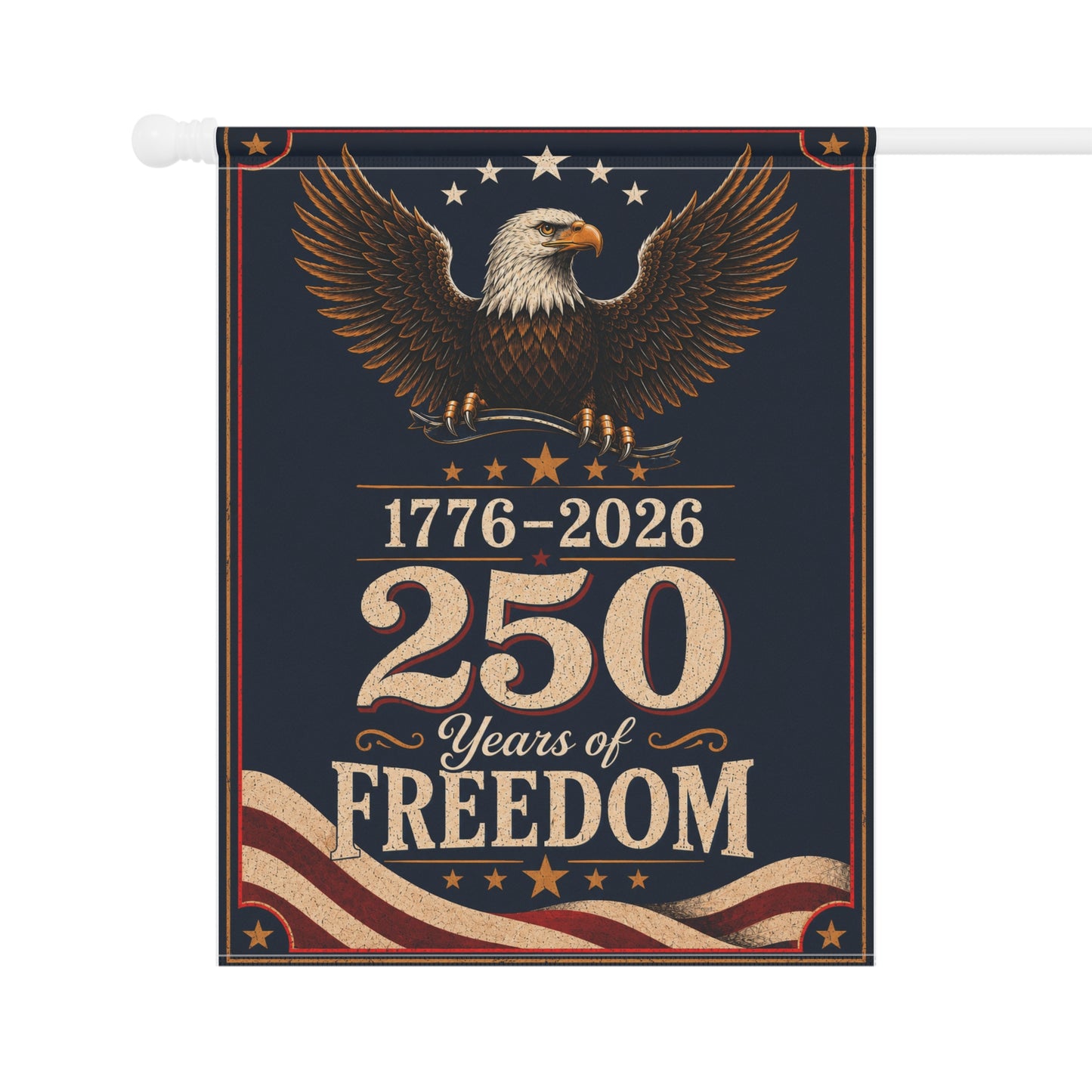 250 Years of Freedom - Flag