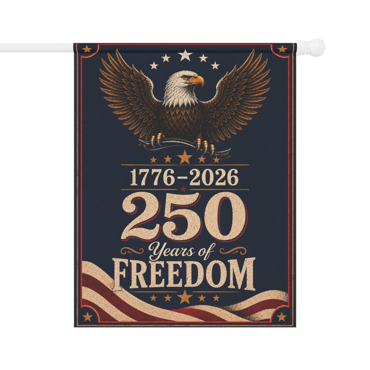 250 Years of Freedom - Flag