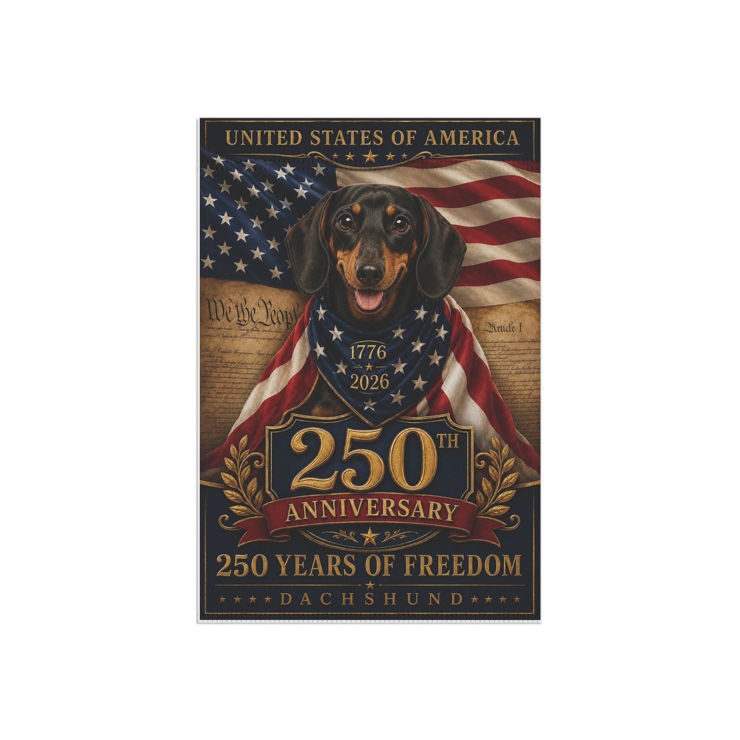 Dachshund Patriotic Flag | 250 Years of Freedom | We The People | 250th Anniversary 1776-2026 | Independence Day | Wiener Dog Gift | USA Flag Decor
